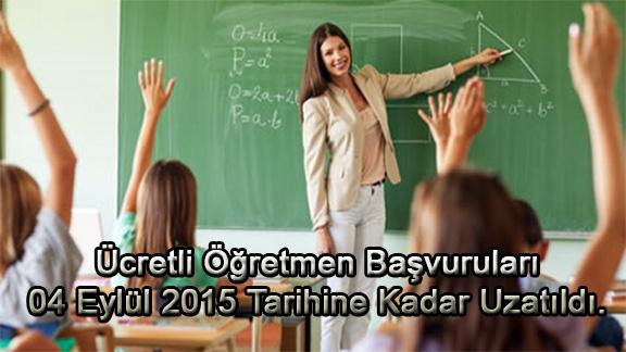 Ücretli Öğretmen Başvuruları 04.09.2015 Tarihine Kadar Uzatıldı.