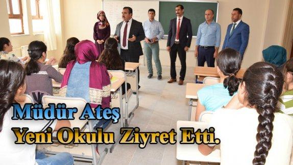 Müdür Ateş Yeni Açılan Kemal Edip Kürkçüoğlu Kız Anadolu İmam Hatip Lisesini Ziyaret Etti