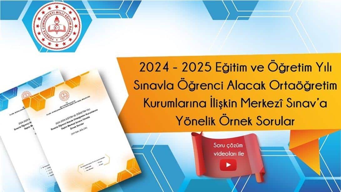 LGS KAPSAMINDAKİ MERKEZÎ SINAVA YÖNELİK YENİ ÖRNEK SORU VE ÇÖZÜM VİDEOLARI ERİŞİME AÇILDI...