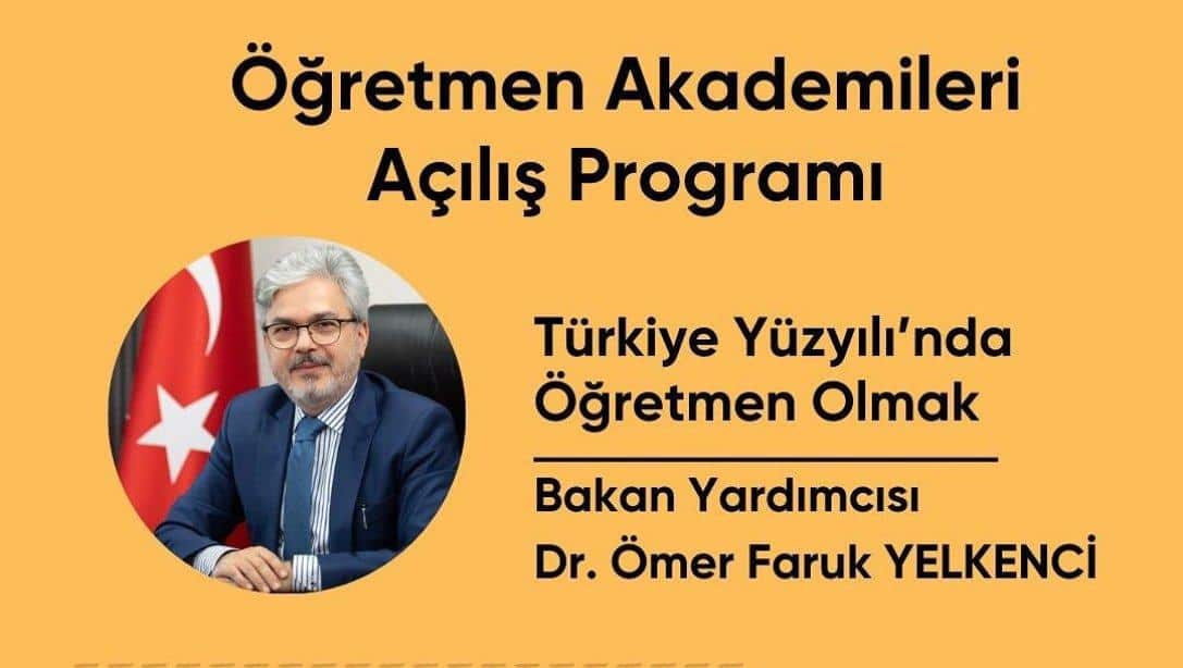 ÖĞRETMEN AKADEMİLERİ AÇILIŞ PROGRAMI...