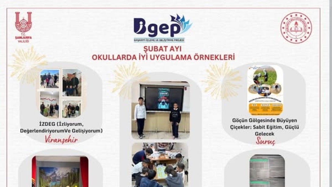 ŞUBAT AYI SEÇİLEN BİGEP İYİ UYGULAMA ÖRNEKLERİ...